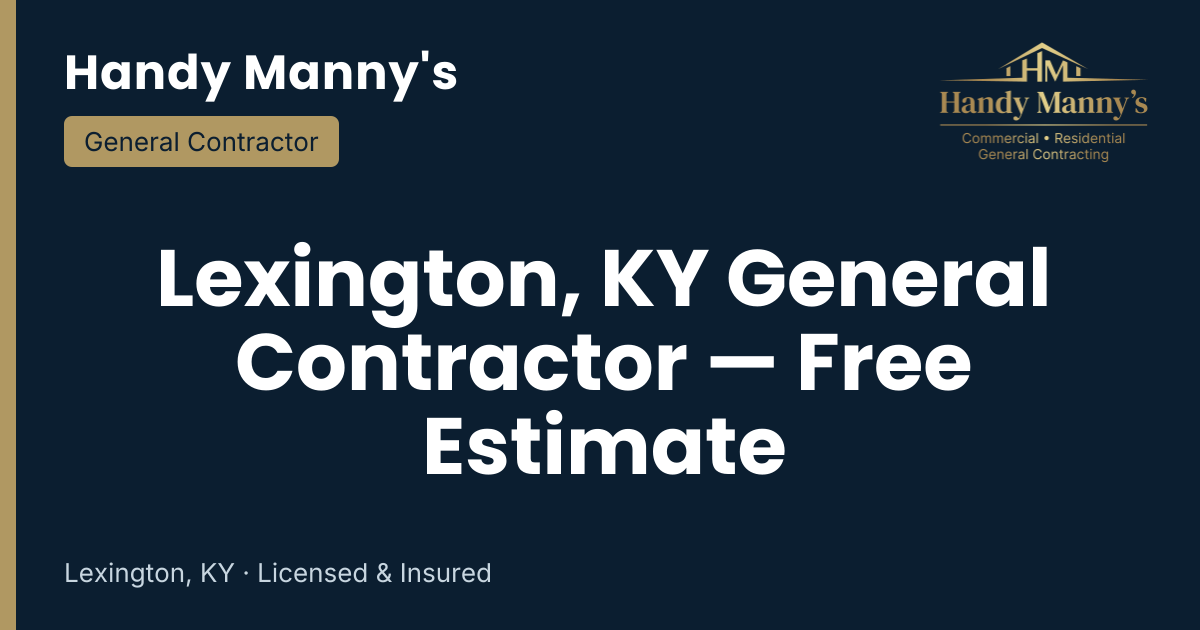 Lexington, KY General Contractor — Free Estimate | Handy Manny's LLC